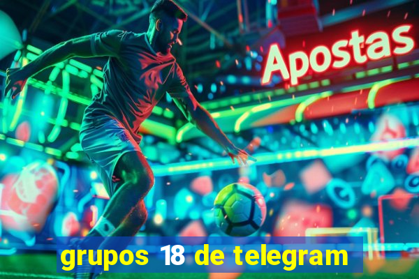 grupos 18 de telegram